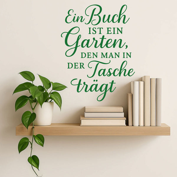 Wandtattoo Spruch Bücher – „Ein Buch ist ein Garten, den man in der Tasche trägt“
