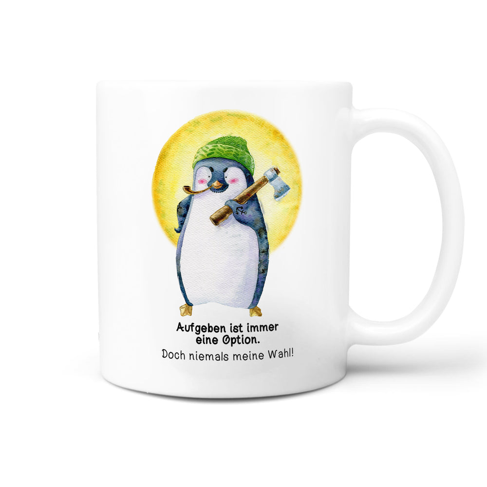 Holzfäller-Pinguin Tasse – Aufgeben ist keine Option! - Sunnywall - Individualität trifft Design
