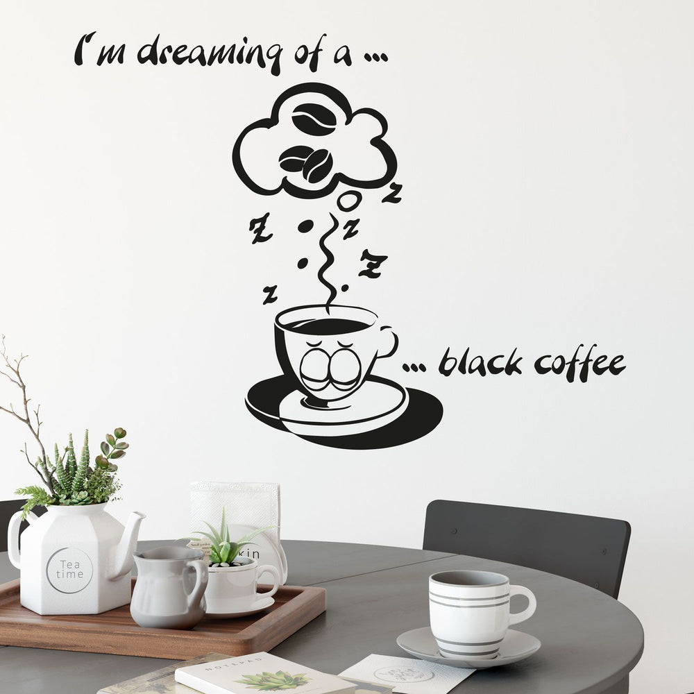 Wandtattoo Kaffeetasse Ted mit Spruch- I´m dreaming of a black coffee  | Lustiger Wandaufkleber für Küche & Essbereich - Sunnywall - Individualität trifft Design