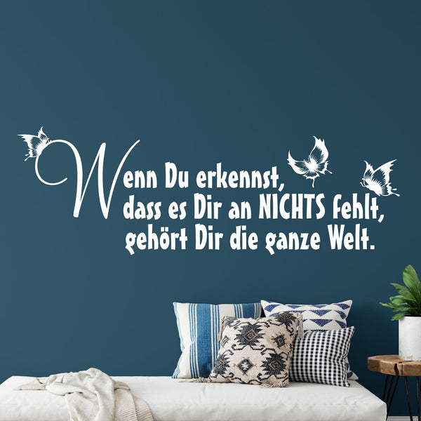 Wandtattoo Zitat – Wenn du erkennst, dass es dir an nichts fehlt, gehört dir die ganze Welt | Inspirierender Wandaufkleber Schmetterling - Sunnywall - Individualität trifft Design