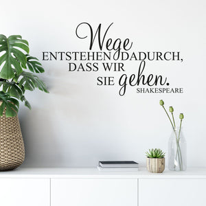 Wandtattoo Zitat - Wege entstehen dadurch, dass wir sie gehen. | Spruch von Shakepeare - Sunnywall - Individualität trifft Design