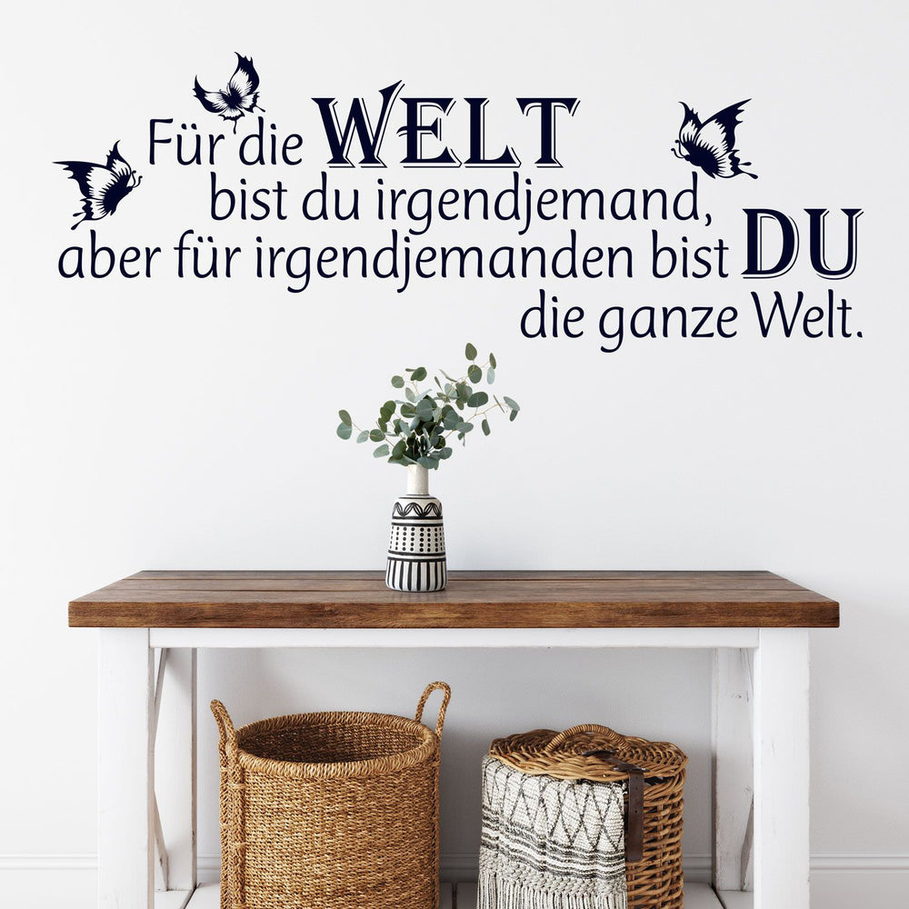Wandtattoo Spruch - für irgendjemanden bist Du die ganze Welt - romantischer Wandspruch Wohnzimmer - Sunnywall - Individualität trifft Design