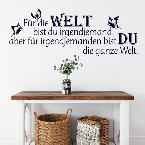 Wandtattoo Spruch - für irgendjemanden bist Du die ganze Welt - romantischer Wandspruch Wohnzimmer - Sunnywall - Individualität trifft Design