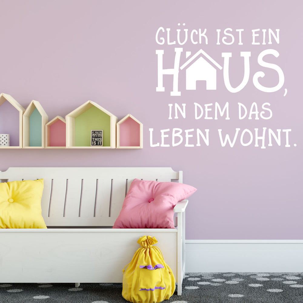 Wandtattoo Spruch - Glück ist ein Haus, in dem das Leben wohnt | Inspirierender Wandaufkleber Wandspruch - Sunnywall - Individualität trifft Design