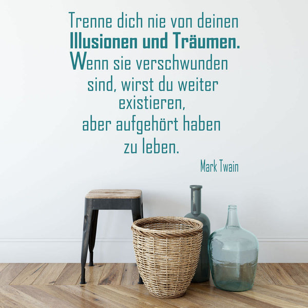 Wandtattoo Spruch - Trenne Dich nie von deinen Illusionen und Träumen - Mark Twain | Inspirierender Wandaufkleber Wandspruch - Sunnywall - Individualität trifft Design