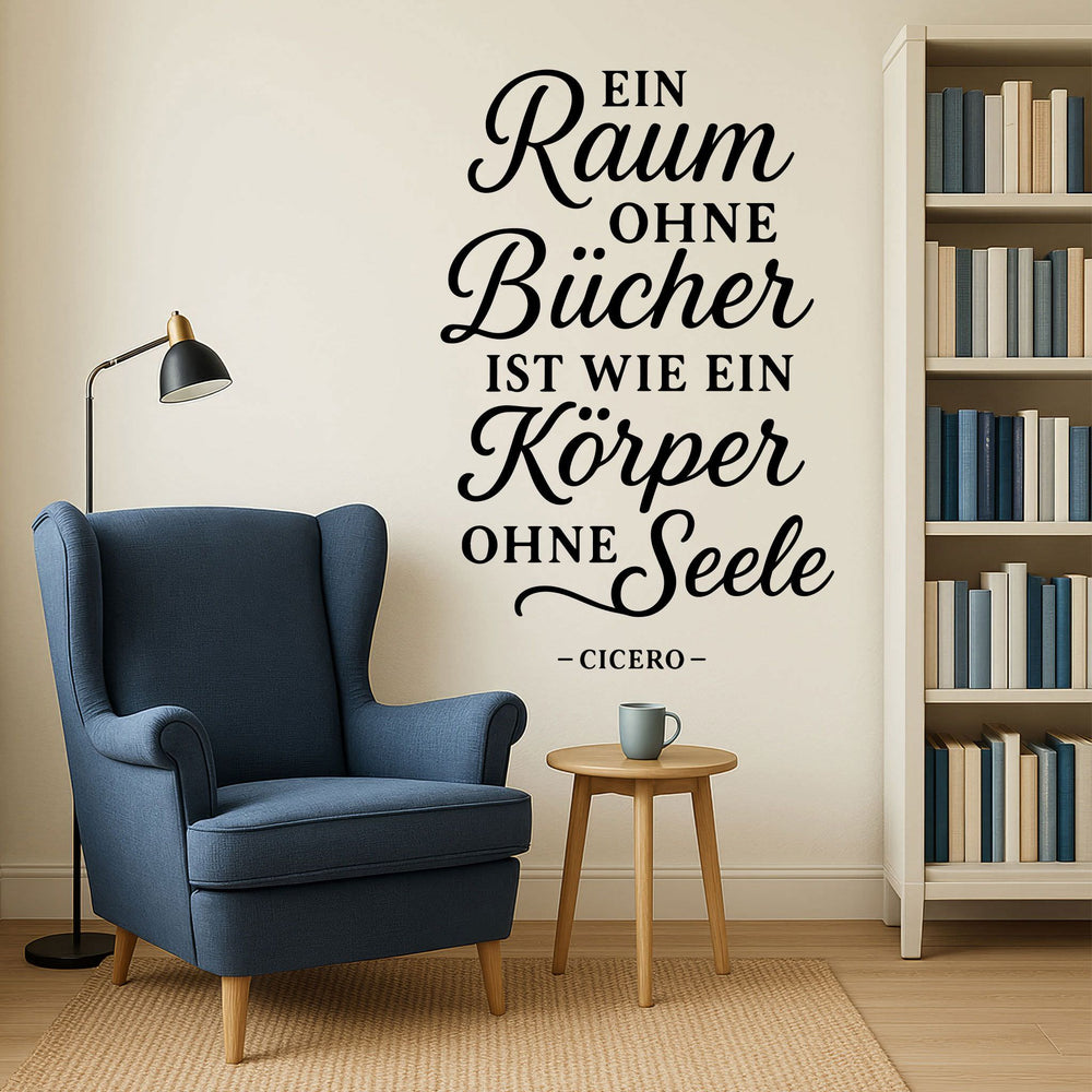 Wandtattoo Spruch Bücher – „Ein Raum ohne Bücher ist wie ein Körper ohne Seele“ Cicero