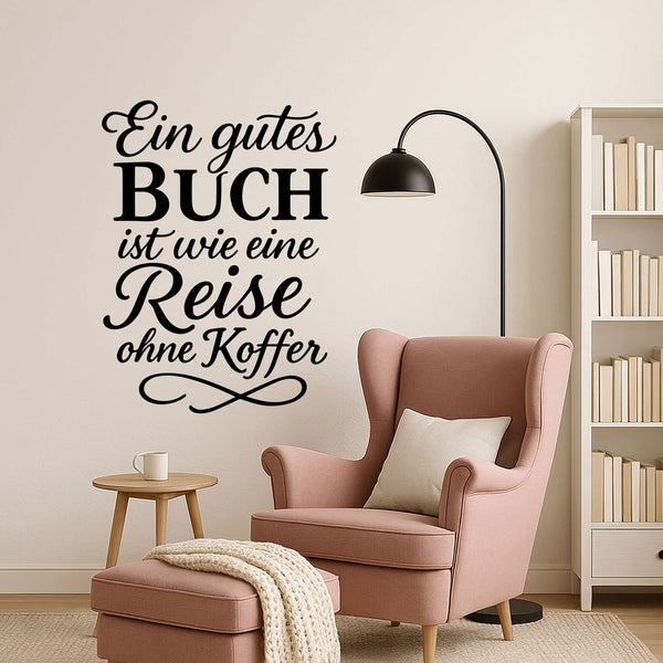 Wandtattoo Spruch Bücher – „Ein gutes Buch ist wie eine Reise ohne Koffer“