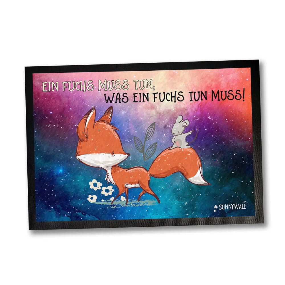 Fußmatte Ein Fuchs muss tun, was ein Fuchs tun muss 50 x 35, 60 x 40, 75 x 50 cm Sunnywall