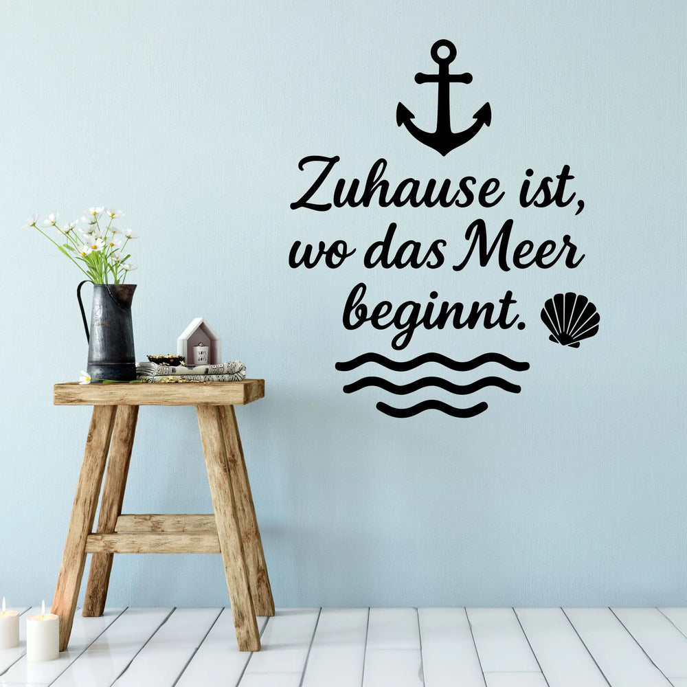Wandtattoo Zuhause Meer - Zuhause ist wo das Meer beginnt – Maritimer Wandsticker mit Anker, Wellen & Muschel