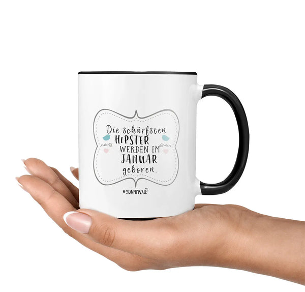 Monatstasse | Kaffeetasse Tasse Geburtstag | Die schärfsten Hipster werden im Januar bis Dezember Sunnywall