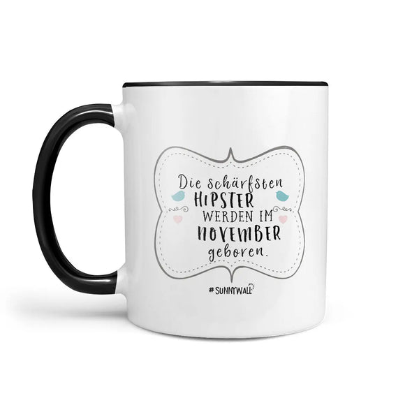 Monatstasse | Kaffeetasse Tasse Geburtstag | Die schärfsten Hipster werden im Januar bis Dezember Sunnywall