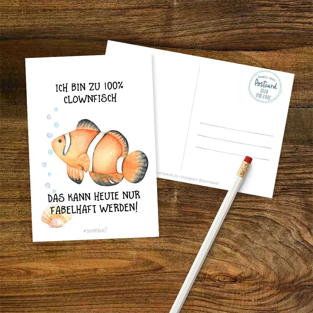 Postkarte Clownfisch - Ich bin zu 100 % Clownfisch. Das kann heute nur fabelhaft werden Sunnywall