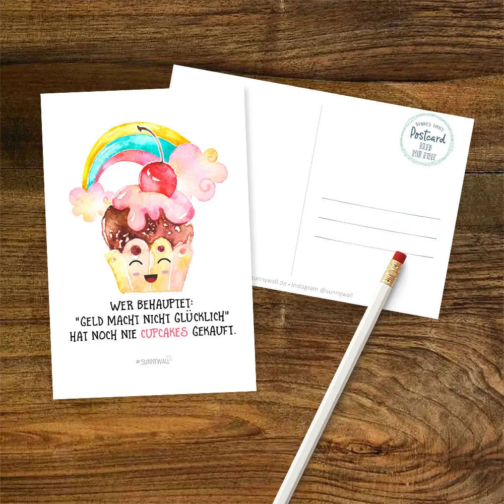 Postkarte Cupcake - Wer behauptet "Geld macht nicht glücklich" hat noch nie Cupcakes gekauft. Sunnywall