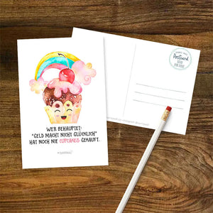 Postkarte Cupcake - Wer behauptet "Geld macht nicht glücklich" hat noch nie Cupcakes gekauft. Sunnywall