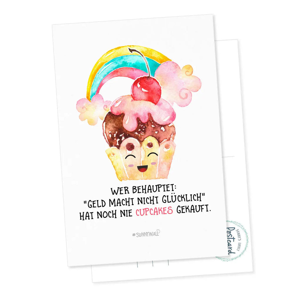 Postkarte Cupcake - Wer behauptet "Geld macht nicht glücklich" hat noch nie Cupcakes gekauft. Sunnywall