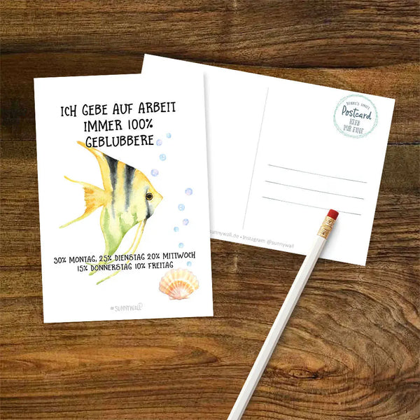 Postkarte Fisch - Ich gebe auf Arbeit immer 100 % Geblubbere Sunnywall