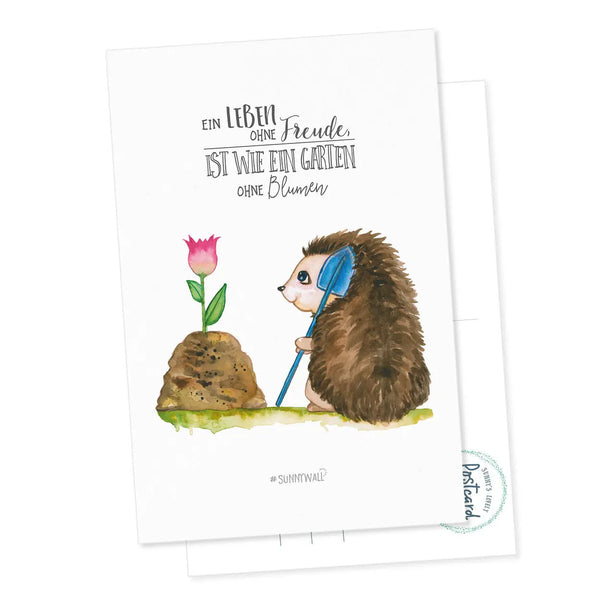 Postkarte Igel - Ein Leben ohne Freude, ist wie ein Garten ohne Blumen Sunnywall