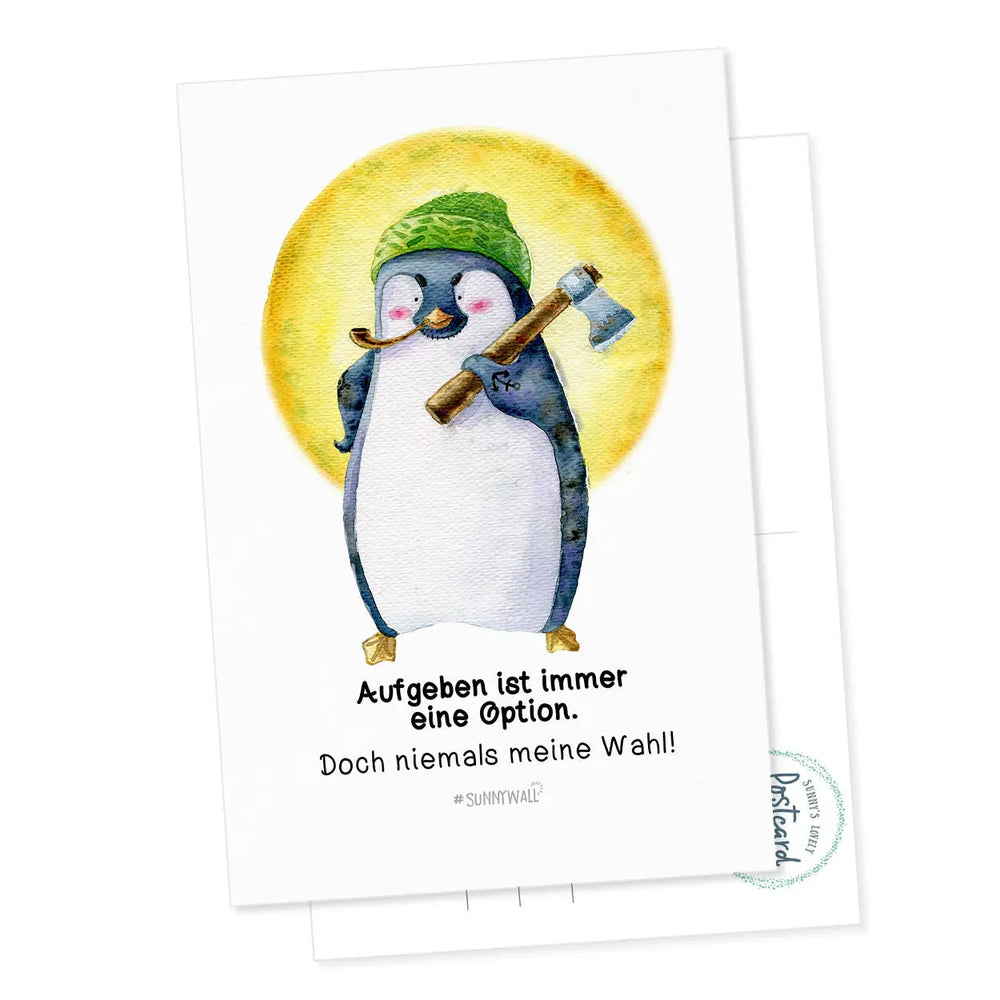 Postkarte Pinguin Nigel Aufgeben ist immer eine Option. Niemals meine Wahl! Sunnywall
