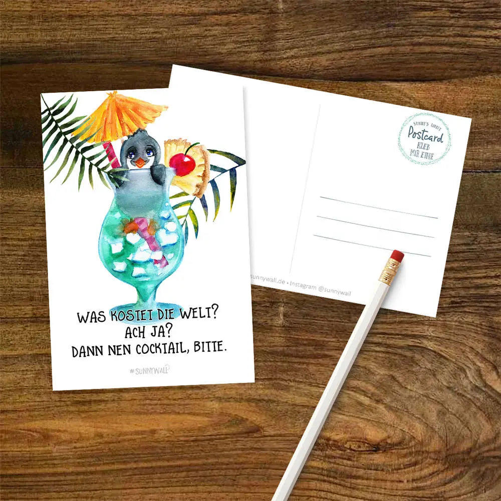 Postkarte Pinguin - Was kostet die Welt? Ach ja? Dann nen Cocktail bitte. Sunnywall