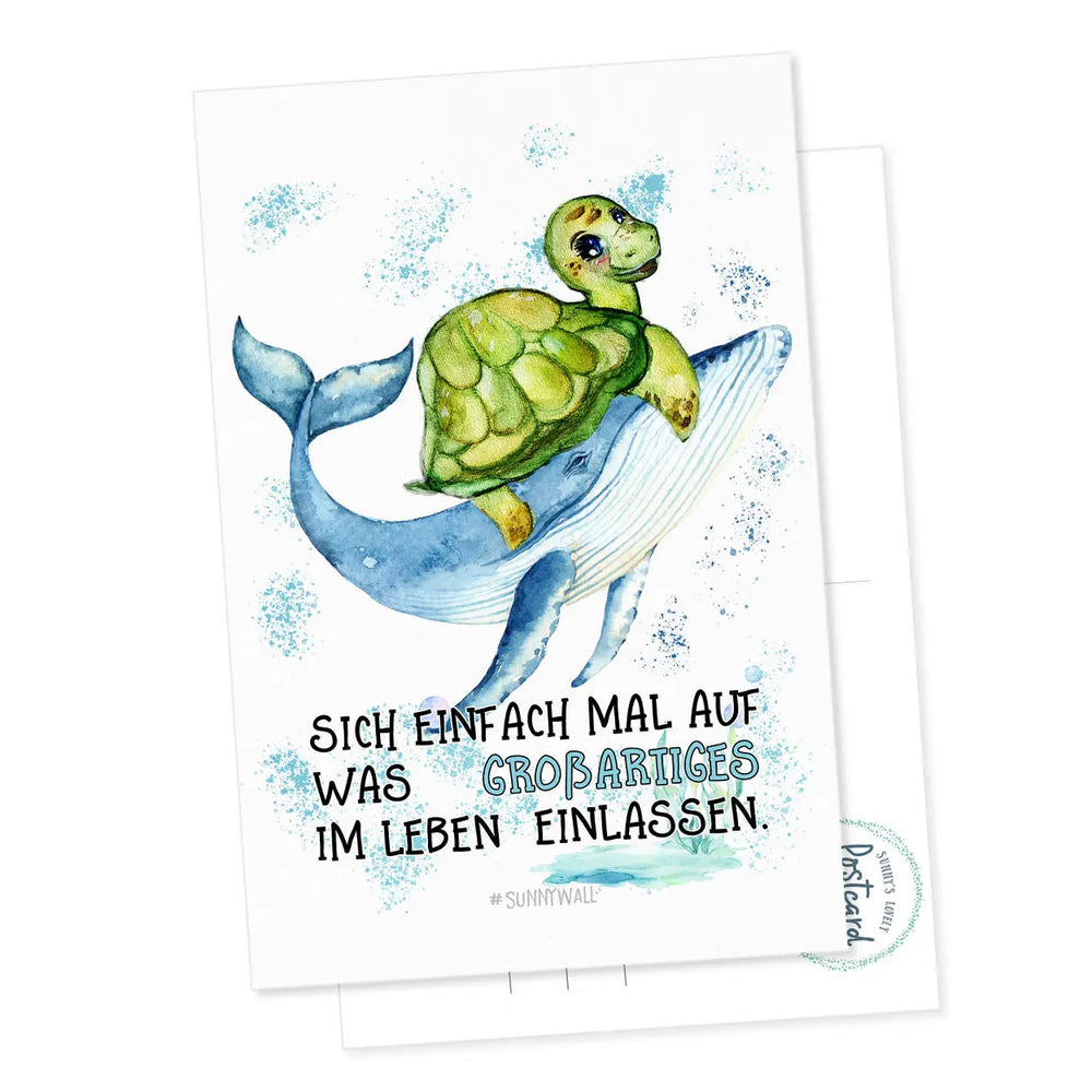 Postkarte Schildkröte Trinchen und Wal - Sich einfach mal auf was Großartiges im Leben einlassen Sunnywall