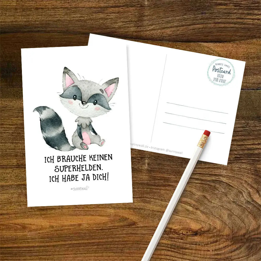 Postkarte Waschbär - Ich brauche keinen Superhelden. Ich habe ja Dich ! Sunnywall