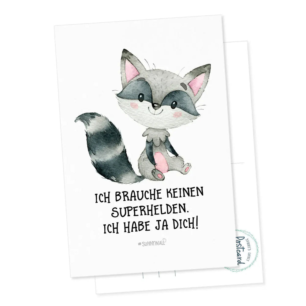 Postkarte Waschbär - Ich brauche keinen Superhelden. Ich habe ja Dich ! Sunnywall