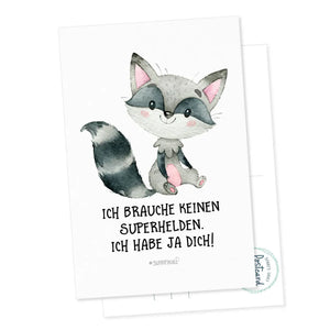 Postkarte Waschbär - Ich brauche keinen Superhelden. Ich habe ja Dich ! Sunnywall