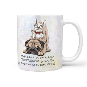 Tasse Spruch | Kaffeetasse Mops Hund - Mein Chef ist ein echter TIERFREUND Sunnywall