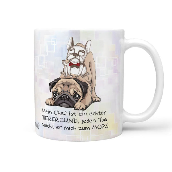 Tasse Spruch | Kaffeetasse Mops Hund - Mein Chef ist ein echter TIERFREUND Sunnywall