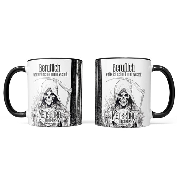 Tasse Spruch | Kaffeetasse | Beruflich wollte ich schon immer was mit Menschen machen | Statement Sunnywall
