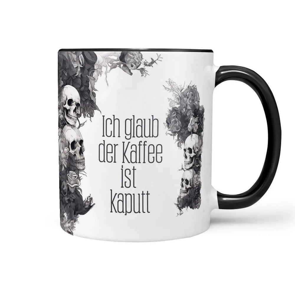 Tasse Spruch | Kaffeetasse |  Ich glaub der Kaffee ist kaputt | Statement Sunnywall