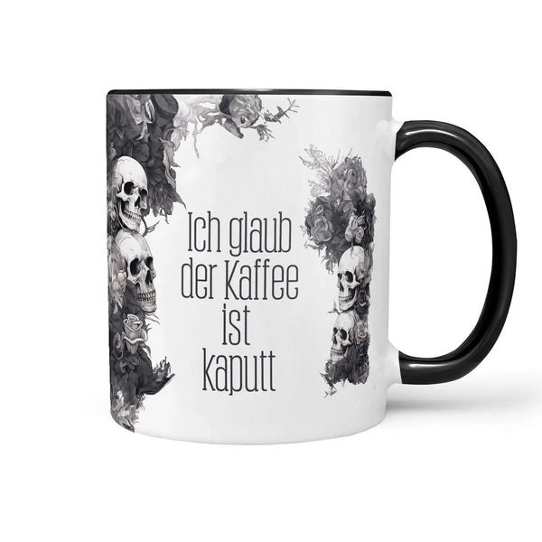 Tasse Spruch | Kaffeetasse |  Ich glaub der Kaffee ist kaputt | Statement Sunnywall