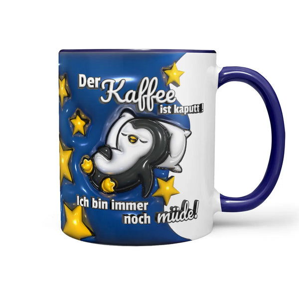 Tasse Spruch | Kaffeetasse | Kaffee kaputt! Ich bin immer noch müde! | Pinguin | blau Sunnywall