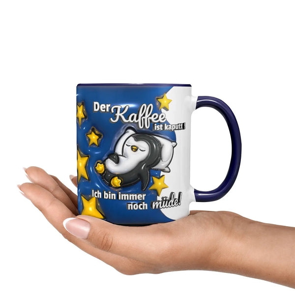 Tasse Spruch | Kaffeetasse | Kaffee kaputt! Ich bin immer noch müde! | Pinguin | blau Sunnywall