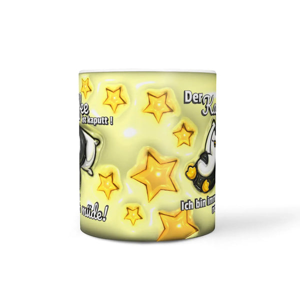 Tasse Spruch | Kaffeetasse | Kaffee kaputt! Ich bin immer noch müde! | Pinguin | weiss Sunnywall