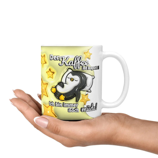 Tasse Spruch | Kaffeetasse | Kaffee kaputt! Ich bin immer noch müde! | Pinguin | weiss Sunnywall