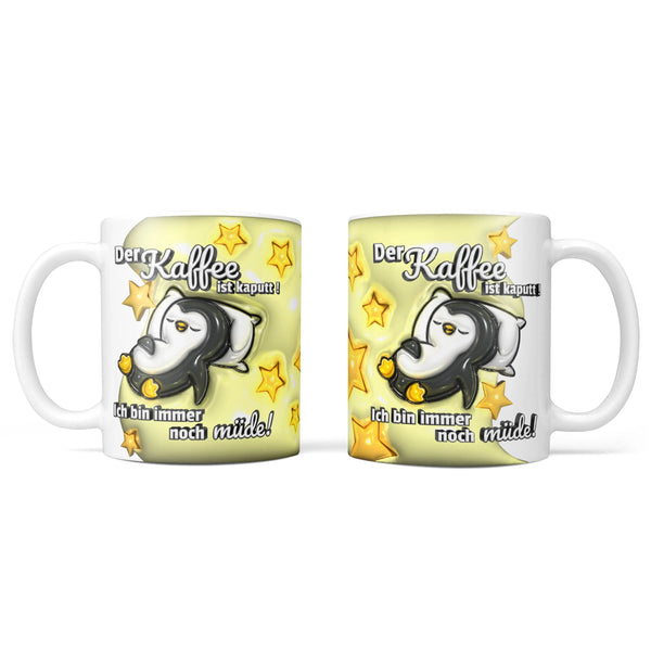 Tasse Spruch | Kaffeetasse | Kaffee kaputt! Ich bin immer noch müde! | Pinguin | weiss Sunnywall