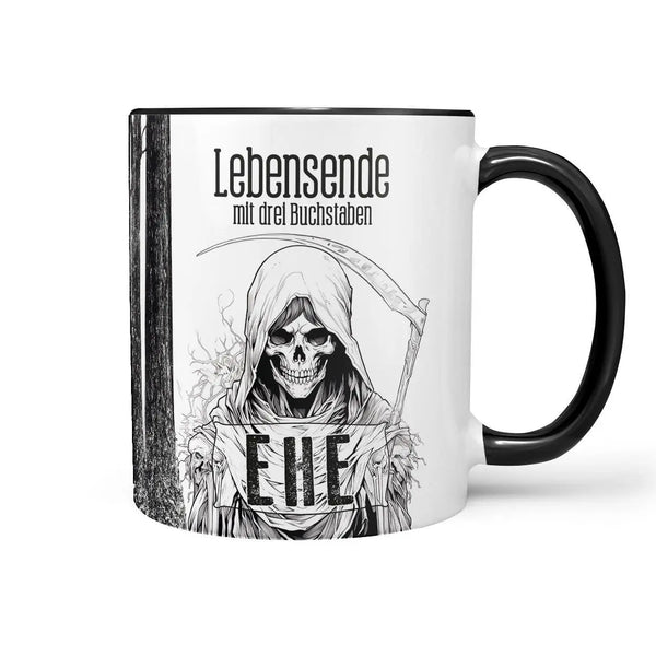 Tasse Spruch | Kaffeetasse | Lebensende mit drei Buchstaben - EHE - | Statement Sunnywall