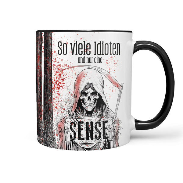 Tasse Spruch | Kaffeetasse | So viele Idioten und nur eine Sense | Statement Sunnywall
