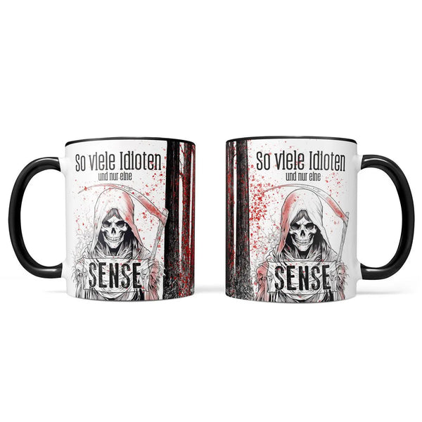Tasse Spruch | Kaffeetasse | So viele Idioten und nur eine Sense | Statement Sunnywall