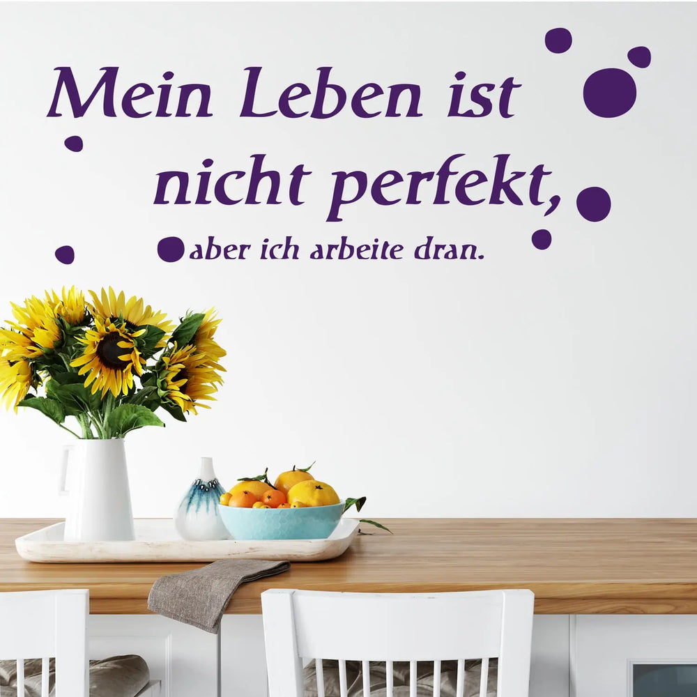 Wandtattoo Mein Leben ist nicht perfekt. Ich arbeite dran. Sunnywall