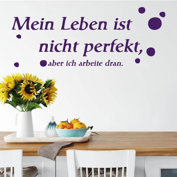 Wandtattoo Mein Leben ist nicht perfekt. Ich arbeite dran. Sunnywall
