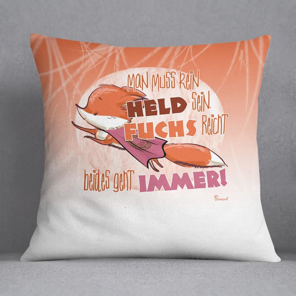 Fuchs Fox Mann muss kein Held sein Kissen pillow Sunnywall® - Sunnywall - Individualität trifft Design