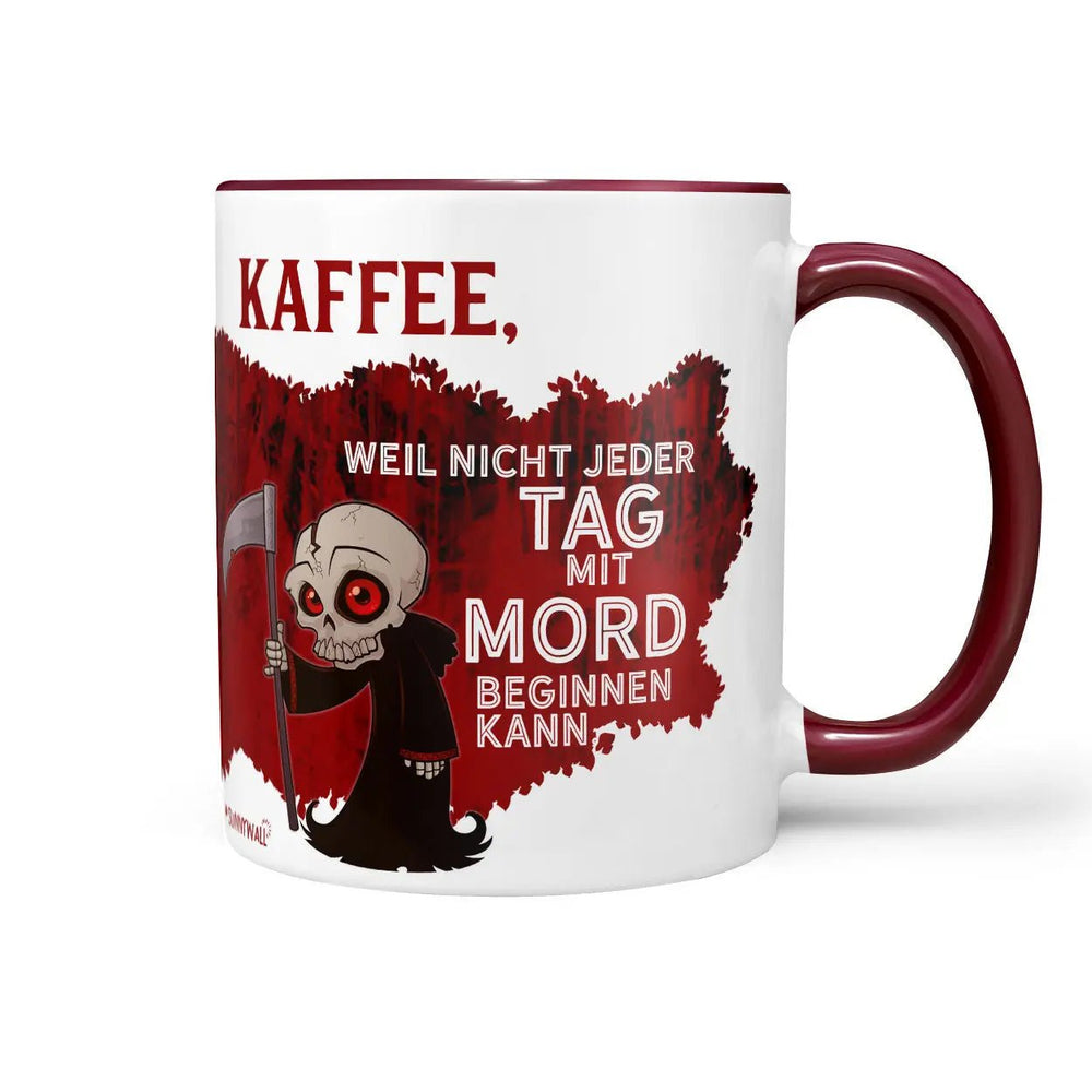 Kaffee Tasse Mord Spruch – Lustige Kaffeetasse mit kleinem Sensenmann Motiv - Sunnywall - Individualität trifft Design