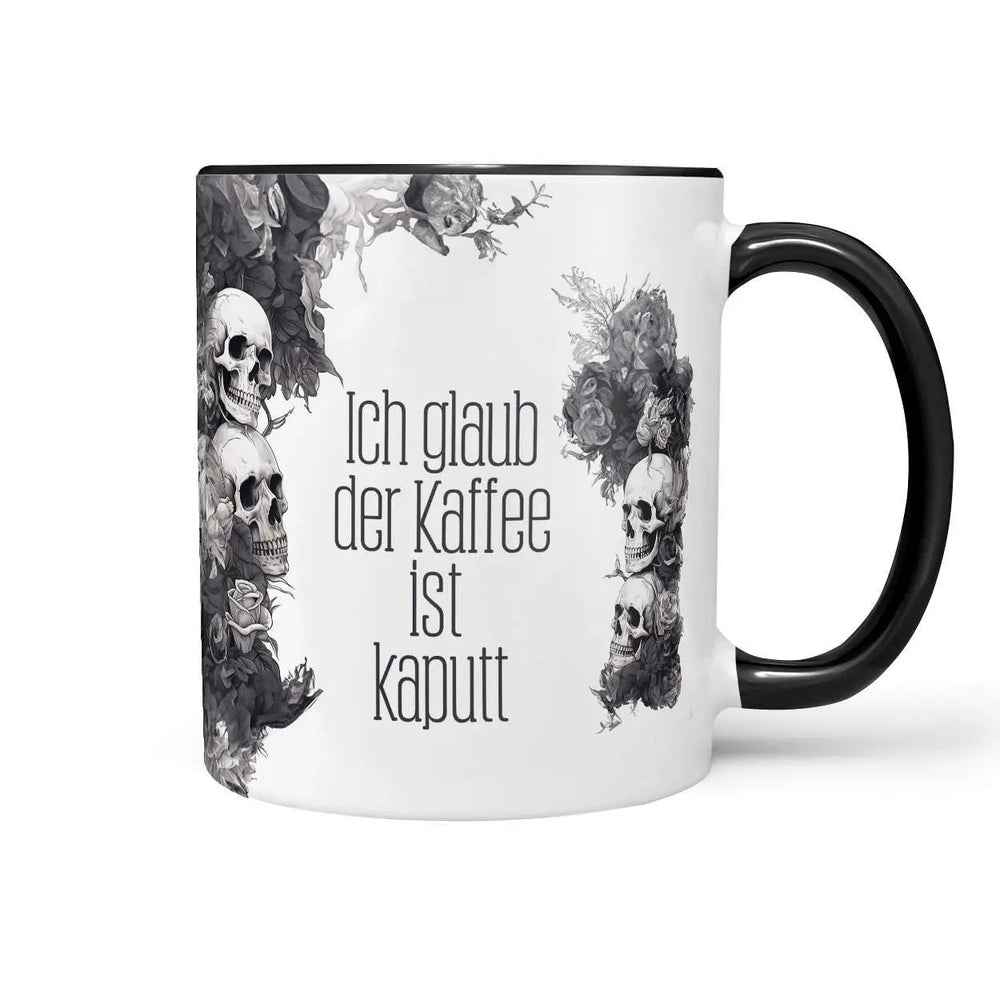 Kaffeetasse Statement Ich glaub der Kaffee ist kaputt - Sunnywall - Individualität trifft Design