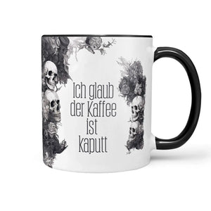 Kaffeetasse Statement Ich glaub der Kaffee ist kaputt - Sunnywall - Individualität trifft Design