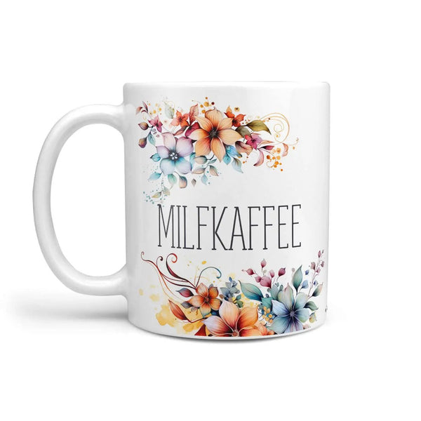 Milfkaffee Tasse mit Blumenspruch – freche Statement-Kaffeetasse - Sunnywall - Individualität trifft Design
