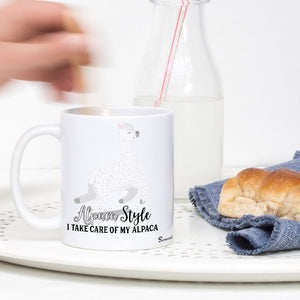Tasse Alpaka Style I Take Care of My Alpaca - Sunnywall - Individualität trifft Design