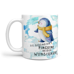 Tasse - Die schönsten Pinguine heißen - Wunschname Kaffeetasse - Sunnywall - Individualität trifft Design