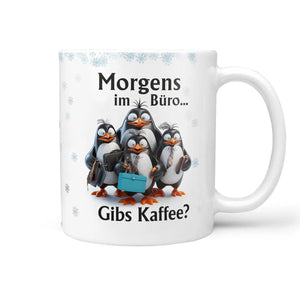 Tasse Morgens im Büro...Gibs Kaffee? Pinguin - Sunnywall - Individualität trifft Design
